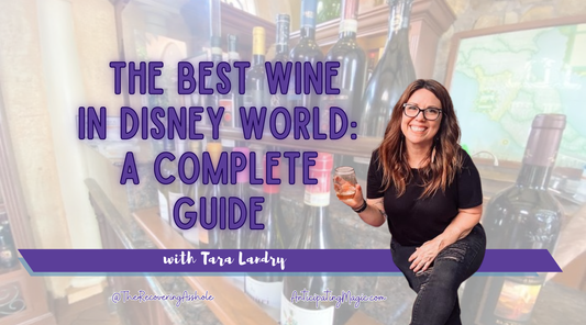 Where to Find the Best Wine in Disney World: A Complete Guide